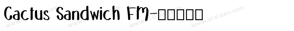 Cactus Sandwich FM字体转换